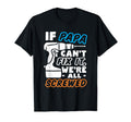 If Papa Cant Fix It No One Can Fathers T-Shirt - Trendy Graphic for Adults - T-Shirt, Sweatshirt, Hoodie