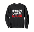 Grandpa Ballers Proud Soccer Sweatshirt - Minimalist Print for Adults - T-Shirt, Sweatshirt, Hoodie