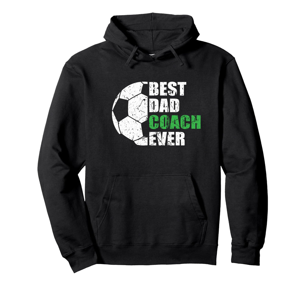 Best Soccer Dad Coach Ever Father Soccer Hoodie - Unique Graphic Men Women - T-Shirt, Sweatshirt, Hoodie