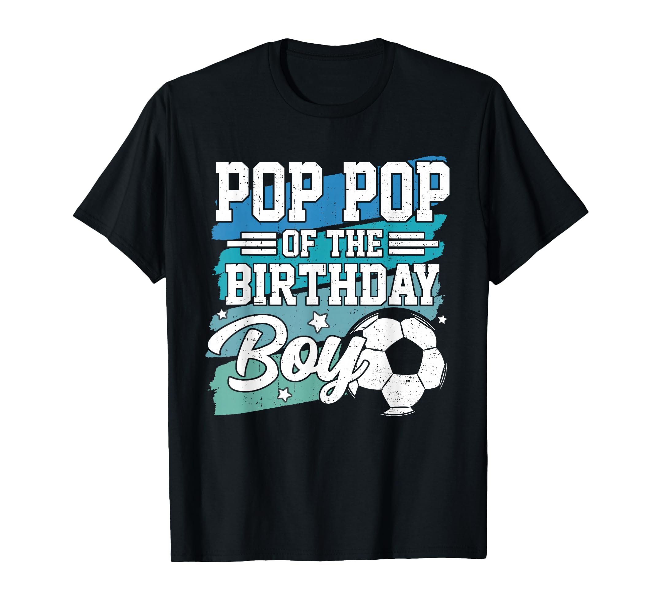 Pop Pop Birthday Soccer Family Matching T-Shirt - Graphic Print Men Women - T-Shirt, Sweatshirt, Hoodie