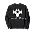 Soccer Mom Heart Soccer Ball Funny Sweatshirt - Novelty Apparel Men Women - T-Shirt, Sweatshirt, Hoodie