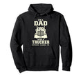 Im Dad And Trucker Nothing Scares Me Hoodie - Novelty Apparel for Adults - T-Shirt, Sweatshirt, Hoodie