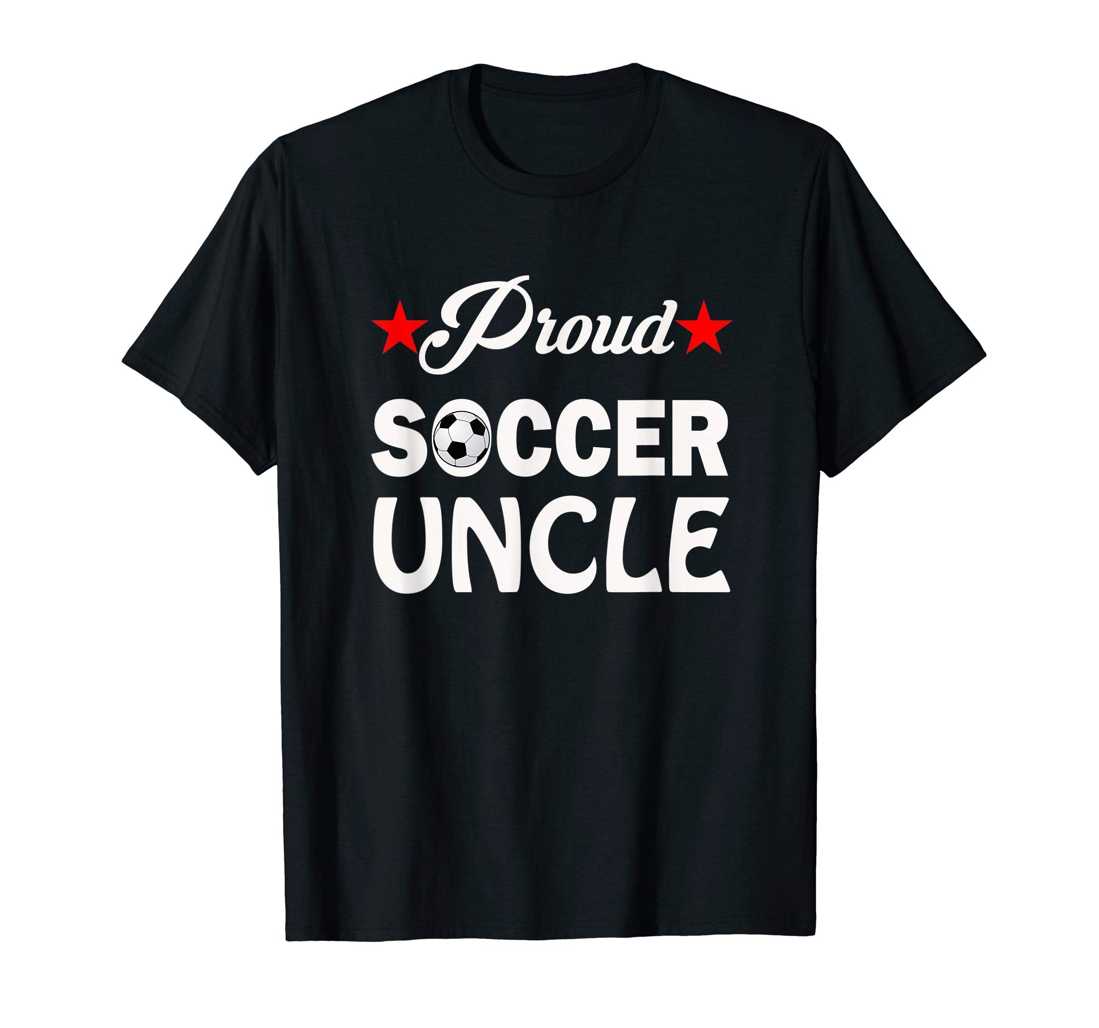 Proud Soccer Uncle Futbol Relative T-Shirt - Unique Graphic for Adults - T-Shirt, Sweatshirt, Hoodie