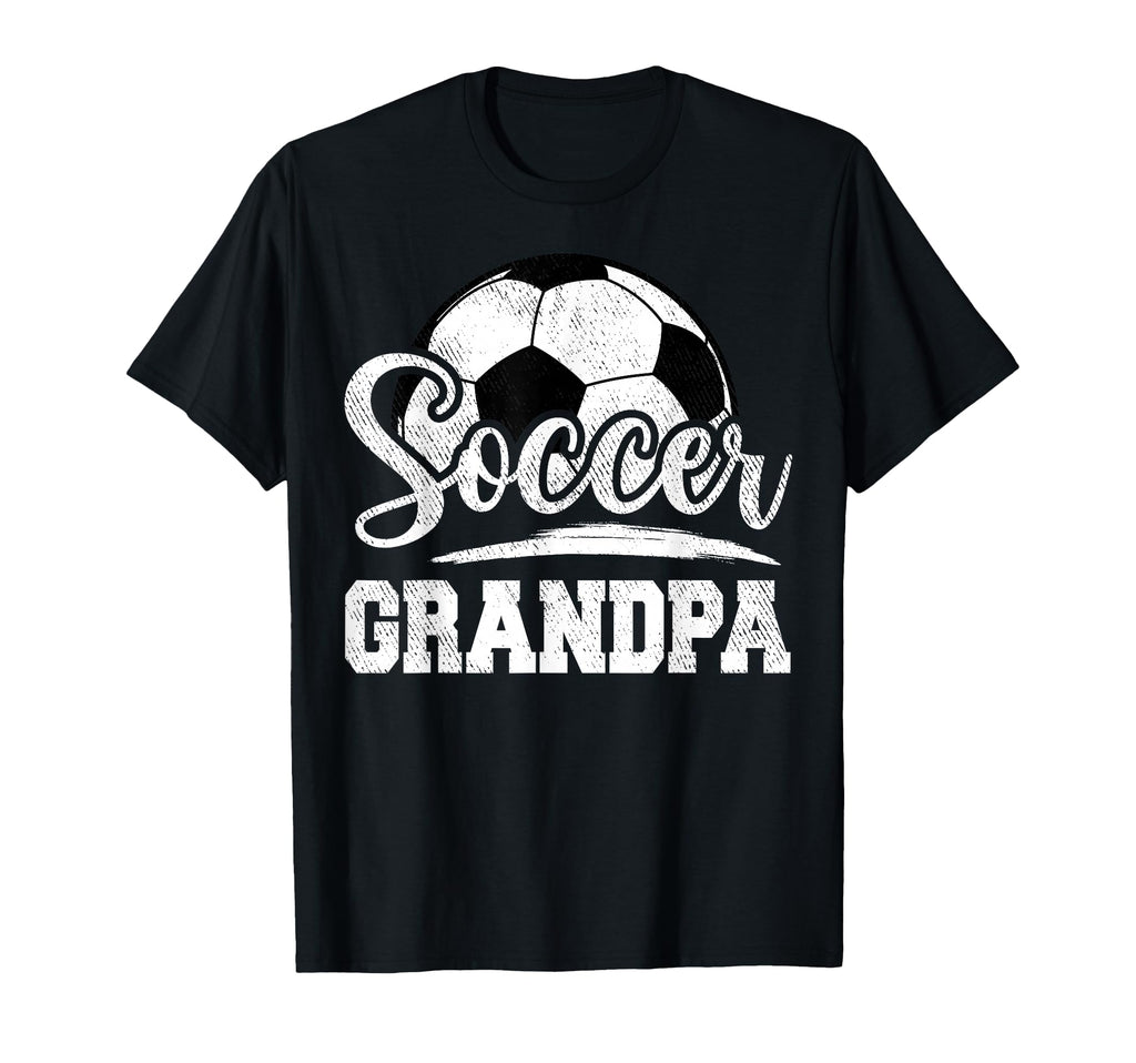 Soccer Grandpa Soccer Player Game T-Shirt - Fun Novelty Design Men Women - T-Shirt, Sweatshirt, Hoodie