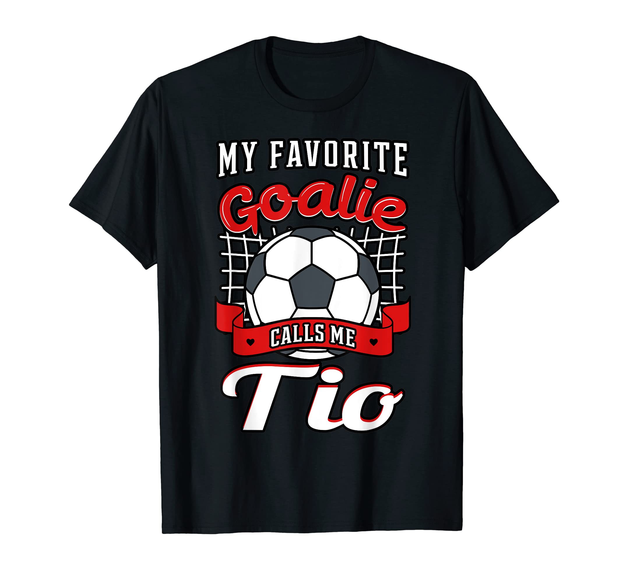 My Favorite Goalie Calls Me Uncle T-Shirt - Unique Graphic Men Women - T-Shirt, Sweatshirt, Hoodie