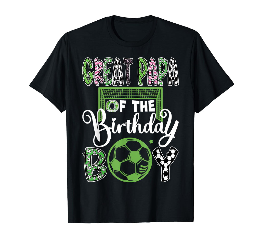 Great Papa Birthday Soccer Player T-Shirt - Minimalist Print Unisex - T-Shirt, Sweatshirt, Hoodie