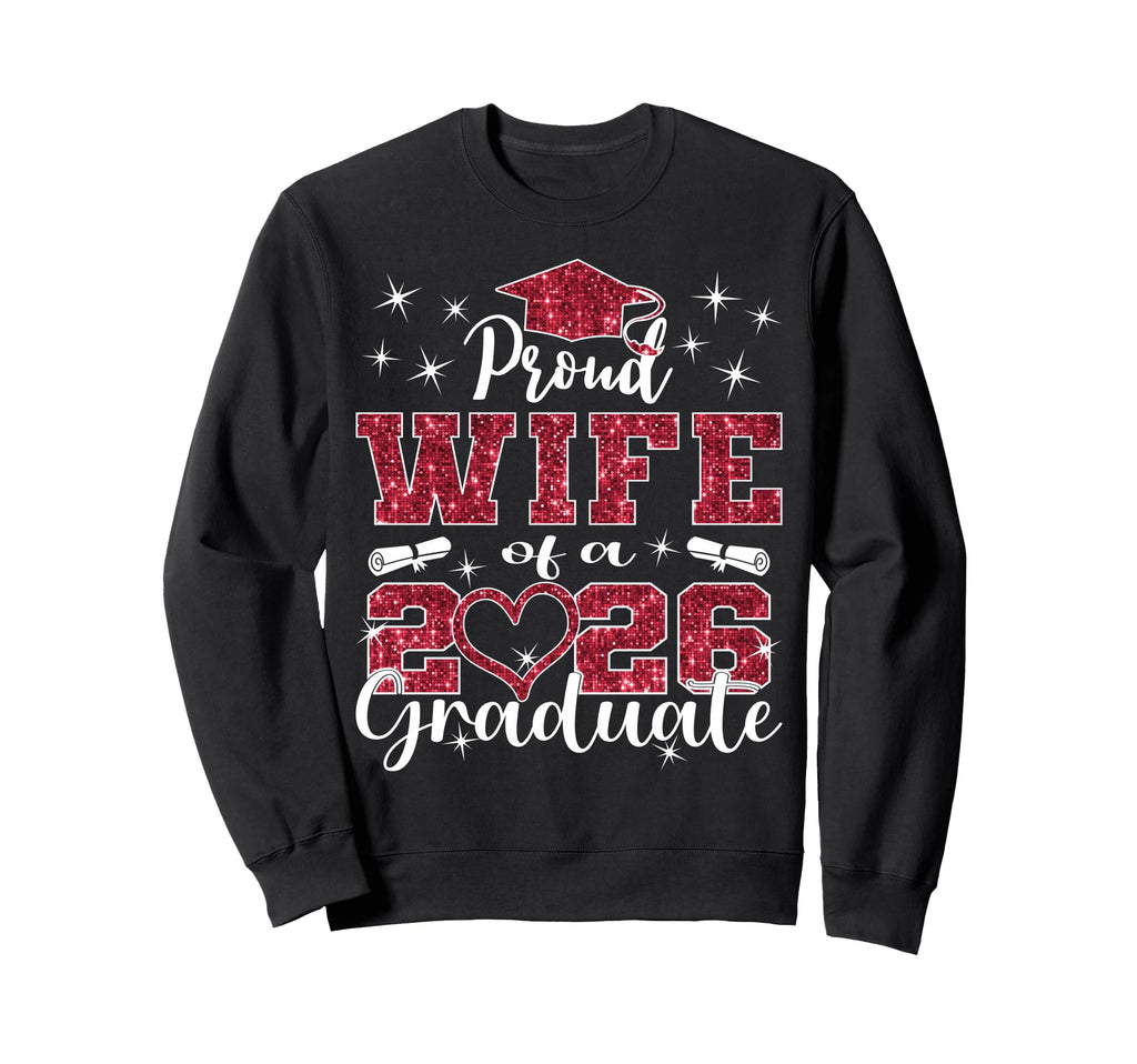 Super Proud Wife 2026 Graduate Sweatshirt - Trendy Graphic Men Women - T-Shirt, Sweatshirt, Hoodie