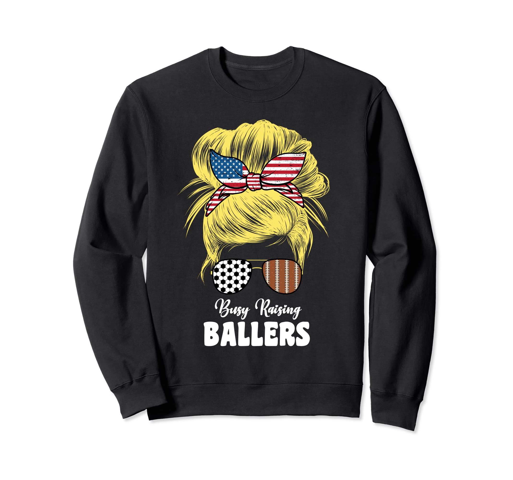 Busy Raising Ballers Football And Sweatshirt - Casual Everyday Wear Unisex - T-Shirt, Sweatshirt, Hoodie