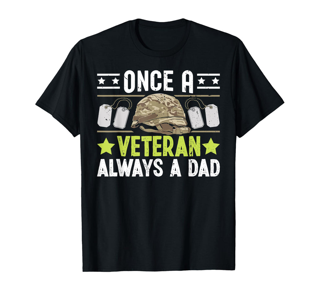 Once Veteran Always Dad Veteran Dad T-Shirt - Unique Graphic for Adults - T-Shirt, Sweatshirt, Hoodie