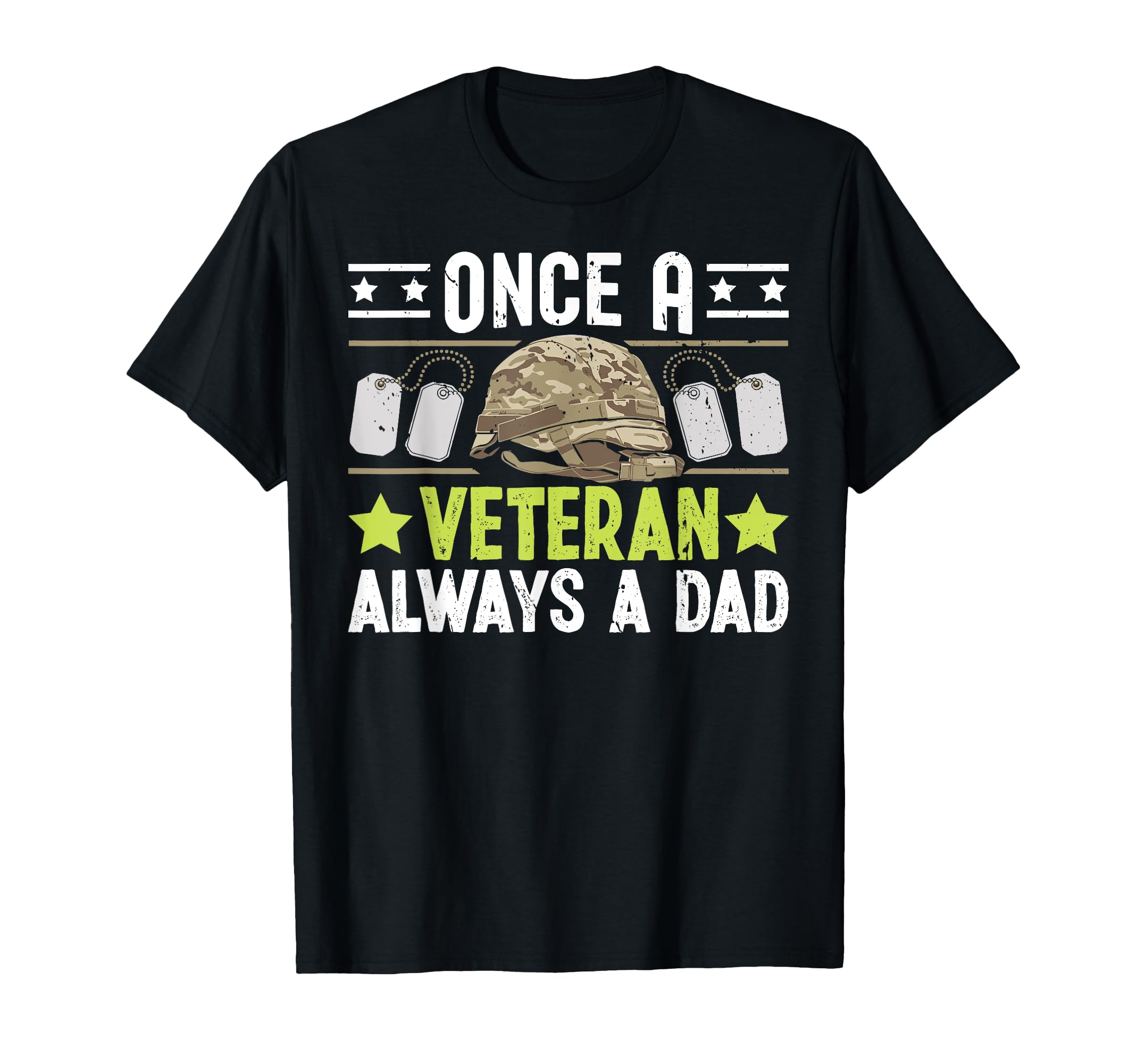 Once Veteran Always Dad Veteran Dad T-Shirt - Unique Graphic for Adults - T-Shirt, Sweatshirt, Hoodie