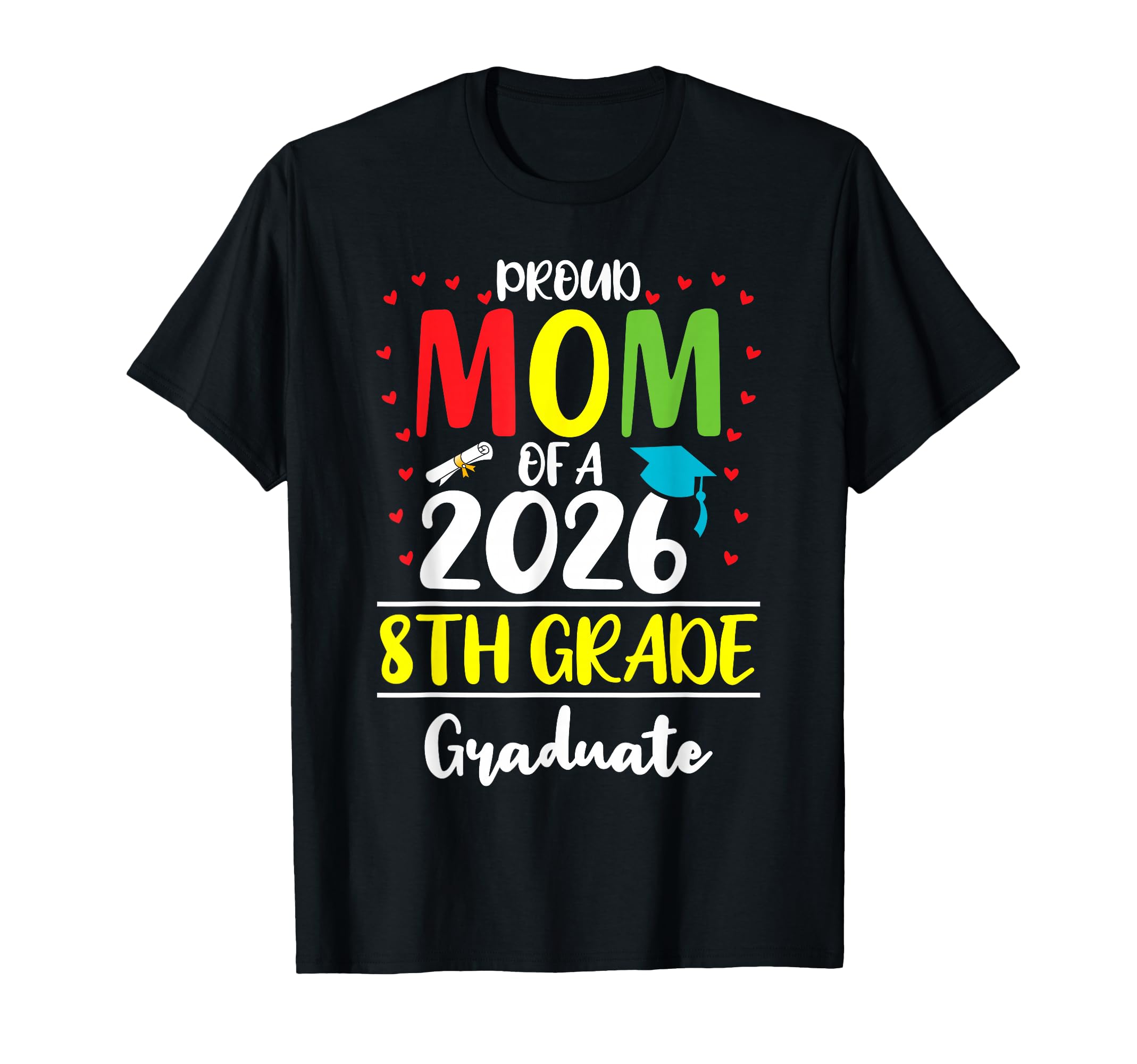 Funny Proud Mom Class 2026 8Th Grade T-Shirt - Aesthetic Graphic Men Women - T-Shirt, Sweatshirt, Hoodie