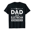 Im Dad And Electrician Funny Father Day T-Shirt - Graphic Print Unisex - T-Shirt, Sweatshirt, Hoodie