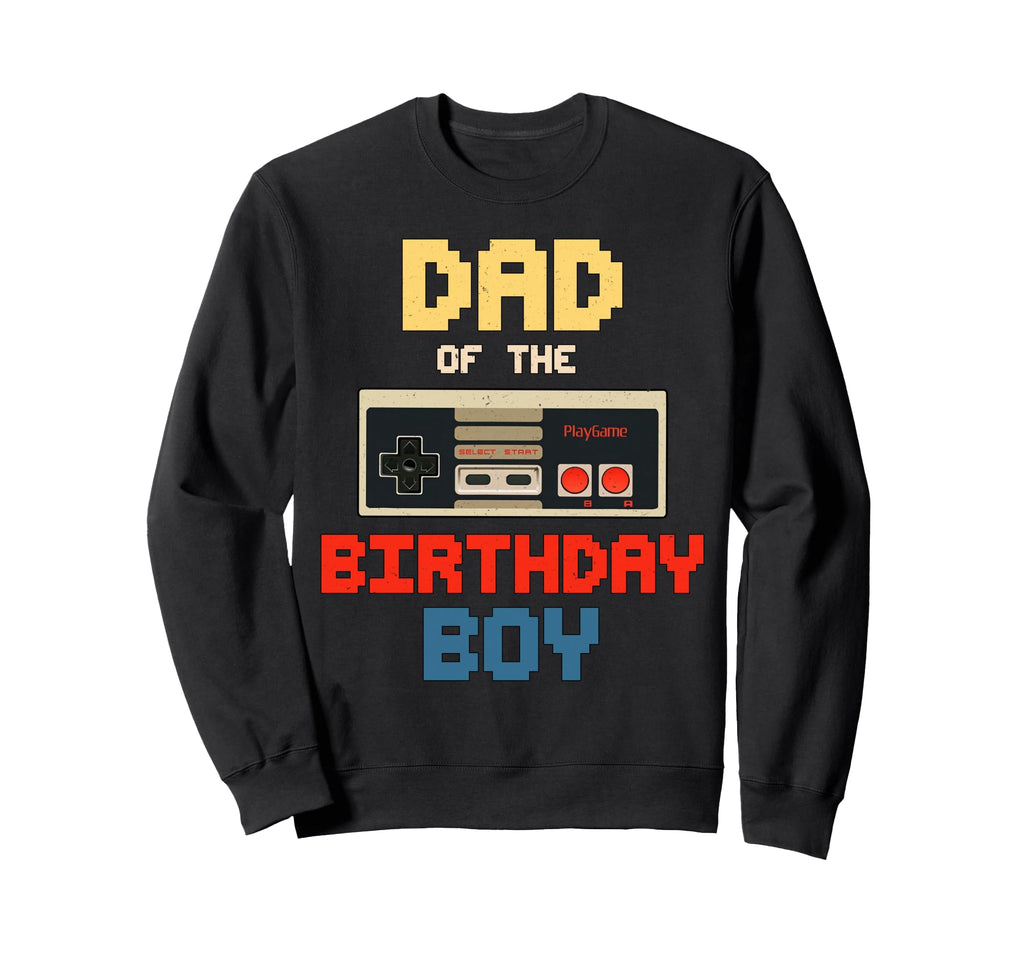 Dad Birthday Matching Family Sweatshirt - Aesthetic Graphic Men Women - T-Shirt, Sweatshirt, Hoodie