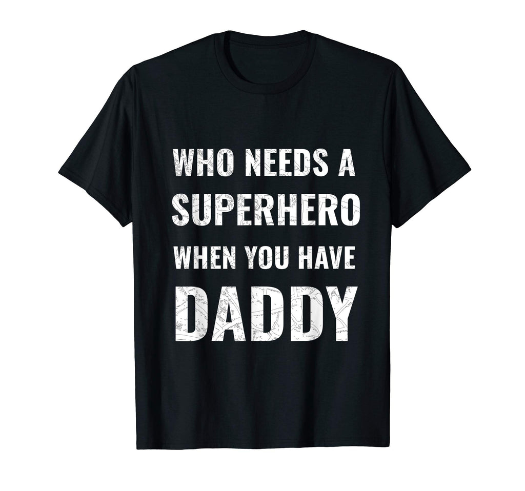 Gift Dad Superhero Daddy Funny T-Shirt - Aesthetic Graphic Men Women - T-Shirt, Sweatshirt, Hoodie