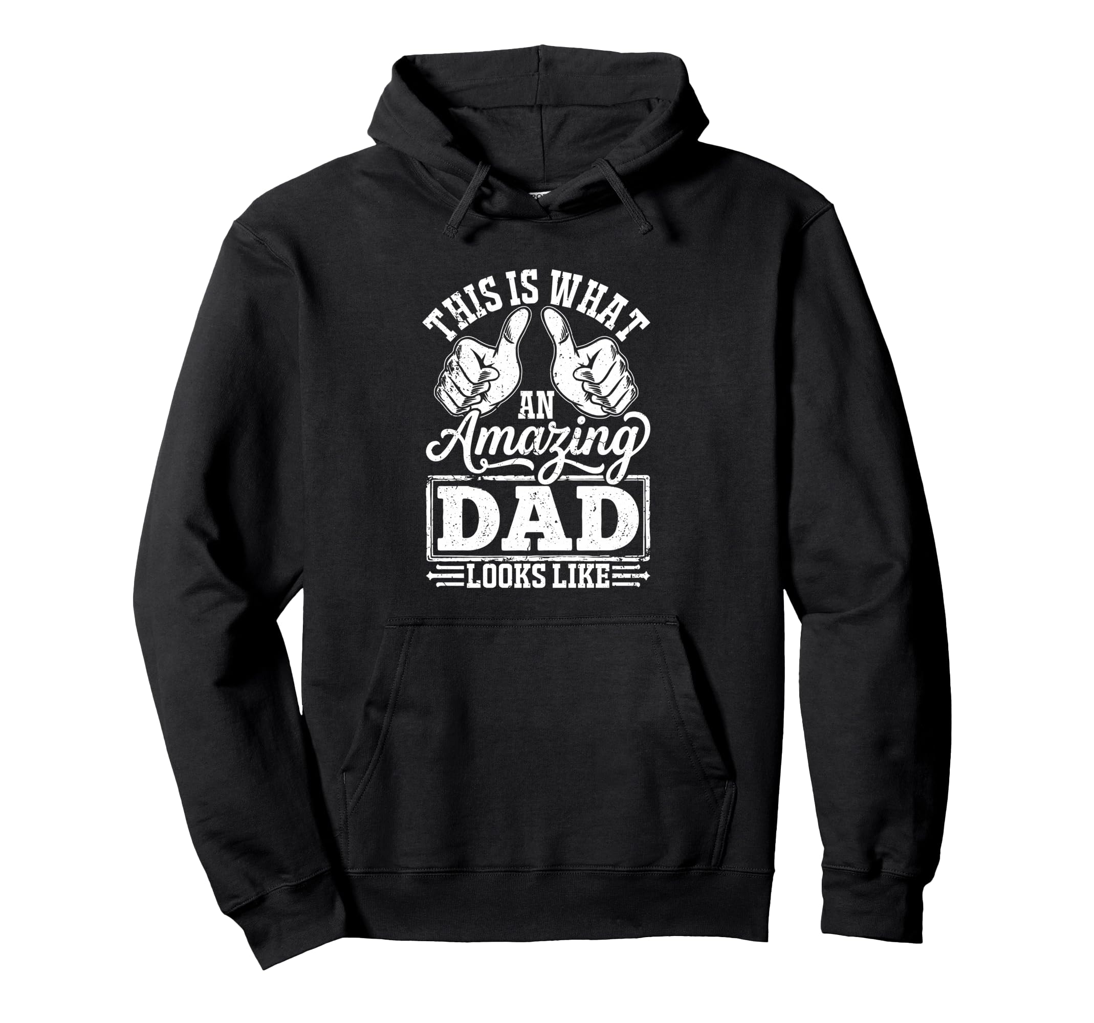 Best Dad Funny Fathers Day Proud Father Hoodie - Graphic Print for Adults - T-Shirt, Sweatshirt, Hoodie