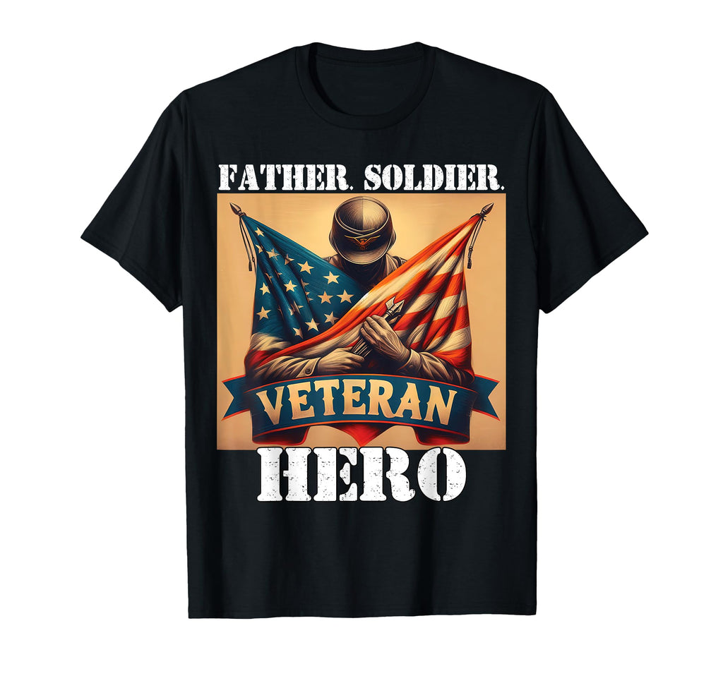 Proud Veteran Father Soldier Hero T-Shirt - Aesthetic Graphic for Adults - T-Shirt, Sweatshirt, Hoodie
