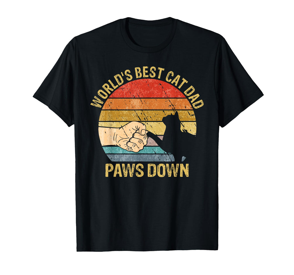 Worlds Best Cat Dad Paws Down Funny Cat T-Shirt - Minimalist Print Unisex - T-Shirt, Sweatshirt, Hoodie