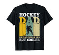 Hockey Dad Like Regular Dad But Cooler T-Shirt - Custom Art Print Unisex - T-Shirt, Sweatshirt, Hoodie