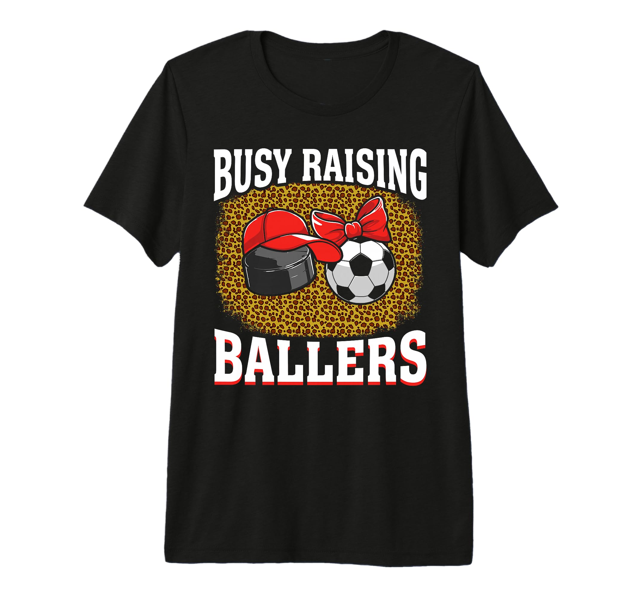 Busy Raising Ballers Hockey Soccer Mom T-Shirt - Unique Graphic for Adults - T-Shirt, Sweatshirt, Hoodie