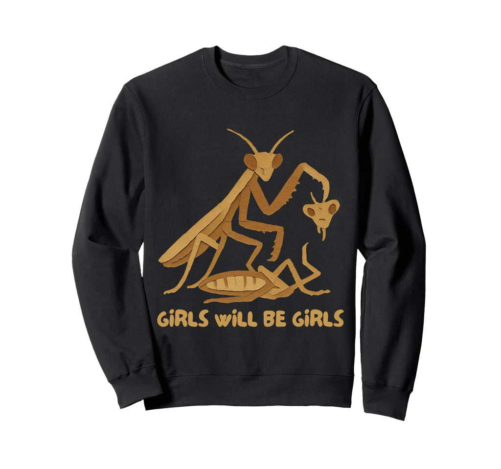 Will Be Praying Mantis Sweatshirt - Trendy Graphic Men Women - T-Shirt, Sweatshirt, Hoodie