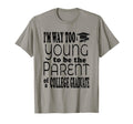 Funny College Graduate Mom Dad Age Joke T-Shirt - Novelty Apparel Unisex - T-Shirt, Sweatshirt, Hoodie