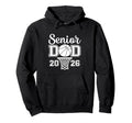 Proud Dad 2026 Senior Graduate Hoodie - Streetwear Style for Adults - T-Shirt, Sweatshirt, Hoodie