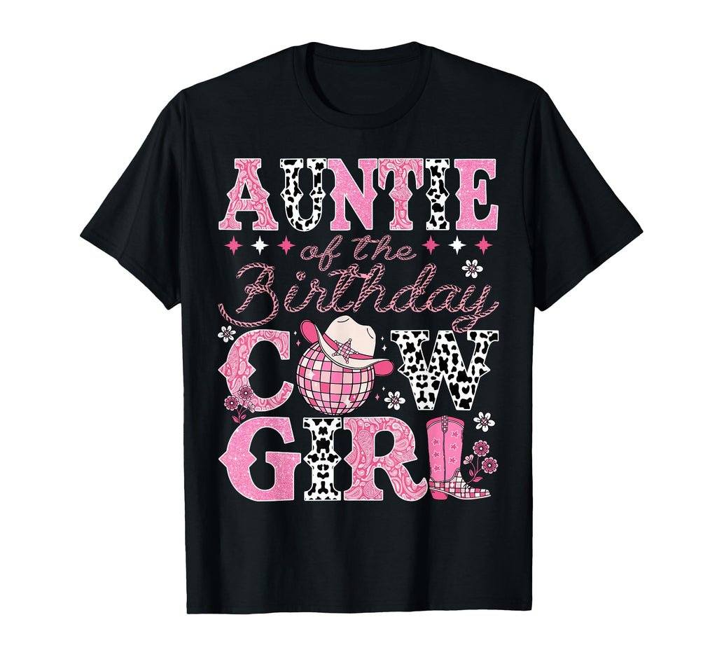 Auntie Birthday Cowgirl Rodeo Auntie T-Shirt - Streetwear Style Unisex - T-Shirt, Sweatshirt, Hoodie