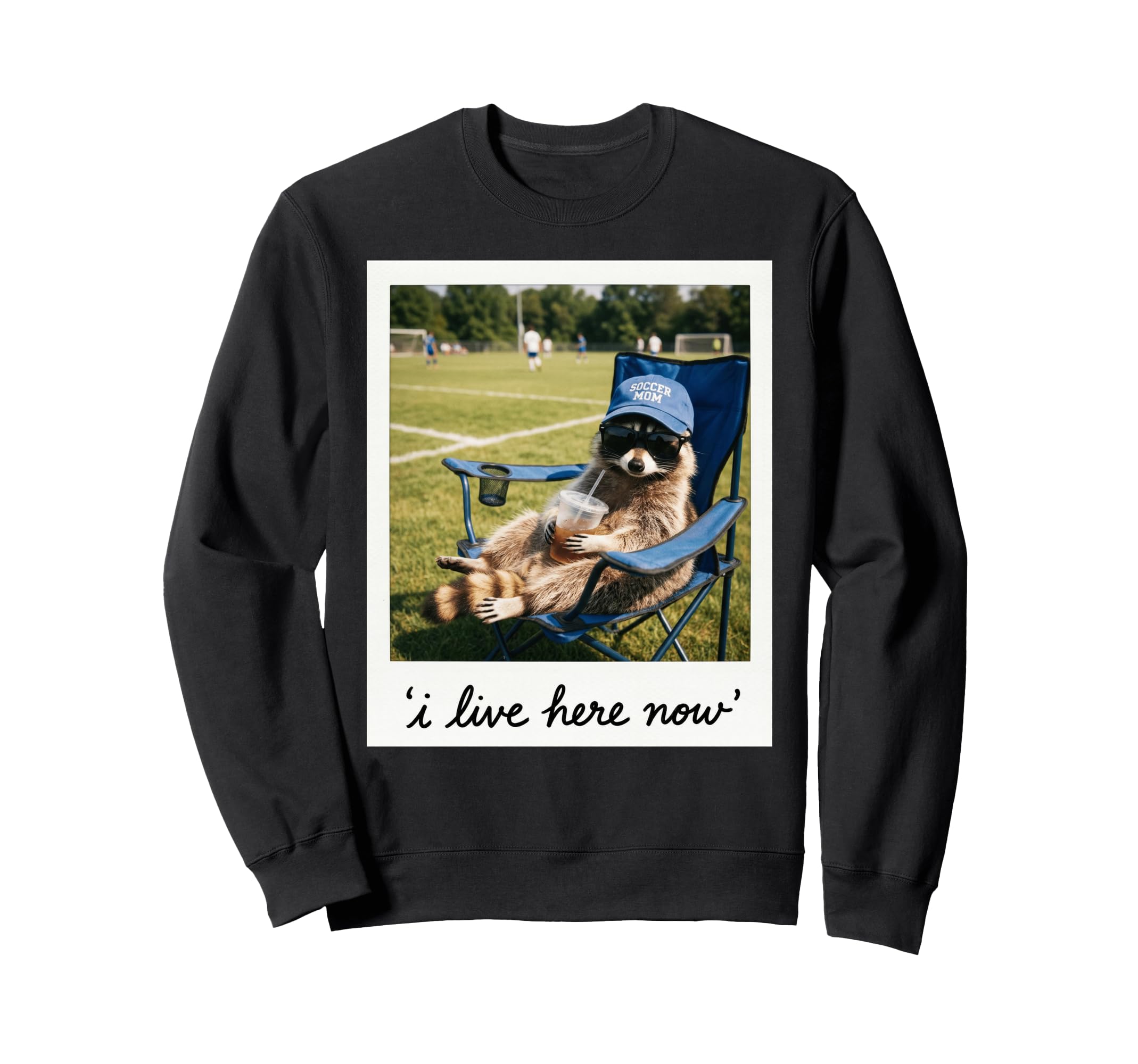 Funny Soccer Mom Raccoon I Live Sweatshirt - Minimalist Print Men Women - T-Shirt, Sweatshirt, Hoodie
