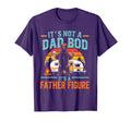 Its Not Dad Bod Its Father Figure Funny T-Shirt - Unique Graphic Men Women - T-Shirt, Sweatshirt, Hoodie