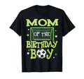 Mom Birthday Soccer Family Matching T-Shirt - Fun Novelty Design Men Women - T-Shirt, Sweatshirt, Hoodie