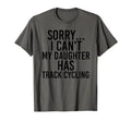 Dad Mom My Daughter Has Track Cycling T-Shirt - Custom Art Print Men Women - T-Shirt, Sweatshirt, Hoodie