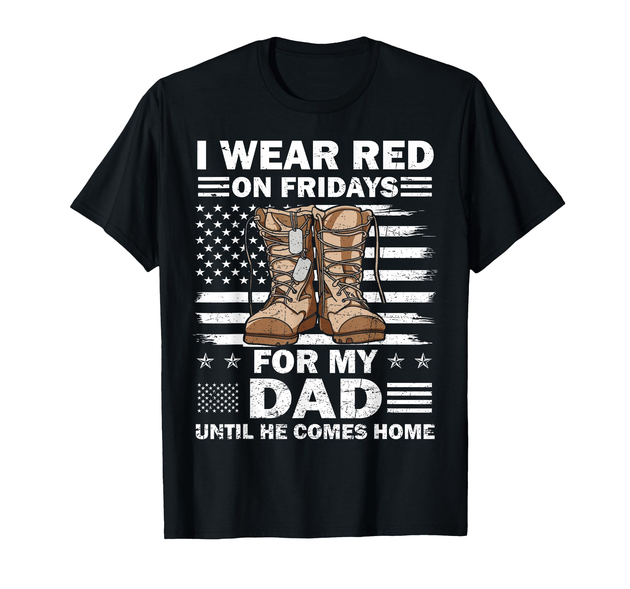 I Wear Red Fridays My Dad Military T-Shirt - Fun Novelty Design Men Women - T-Shirt, Sweatshirt, Hoodie