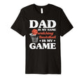 Fathers Day Basketball Dad Game Day T-Shirt - Aesthetic Graphic Unisex - T-Shirt, Sweatshirt, Hoodie