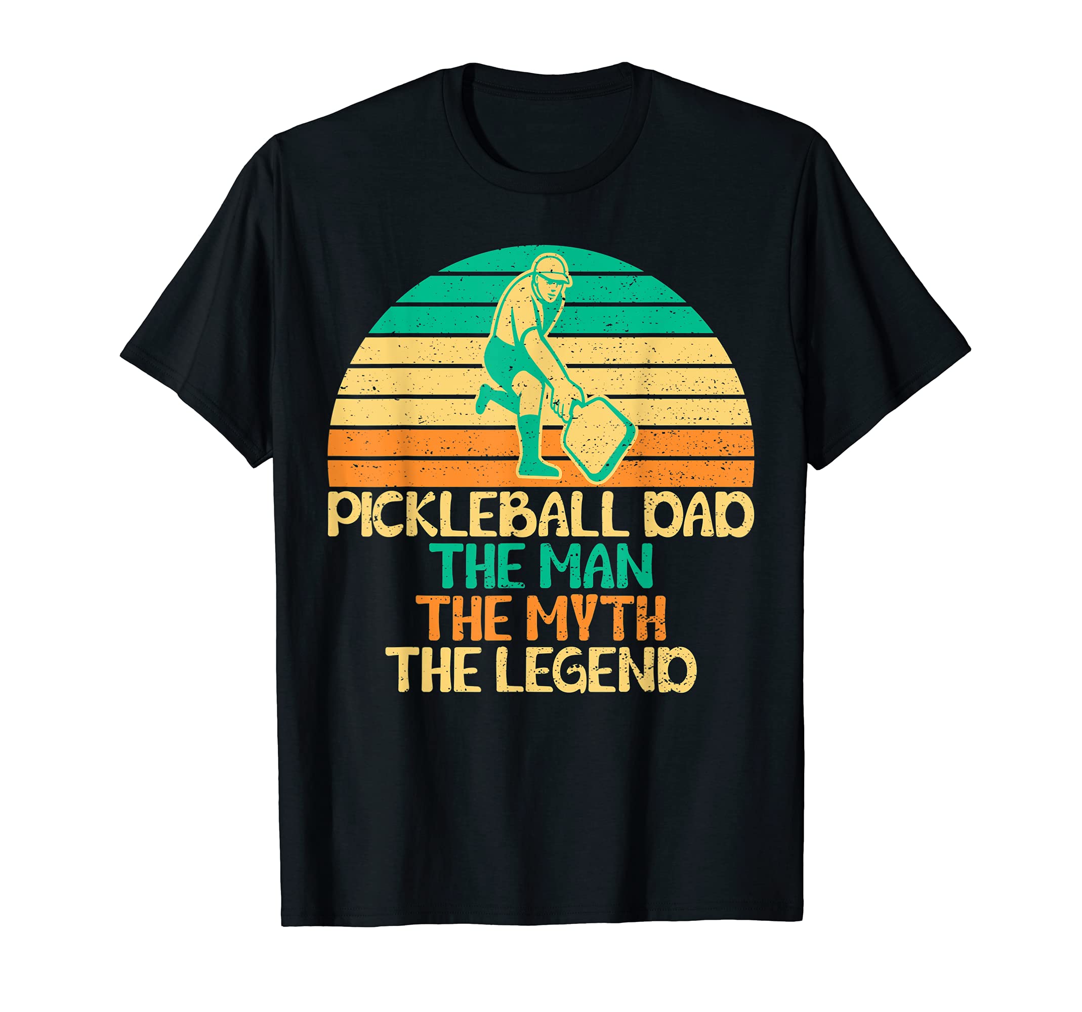 Pickleball Dad Myth Legend T-Shirt - Novelty Apparel Men Women - T-Shirt, Sweatshirt, Hoodie