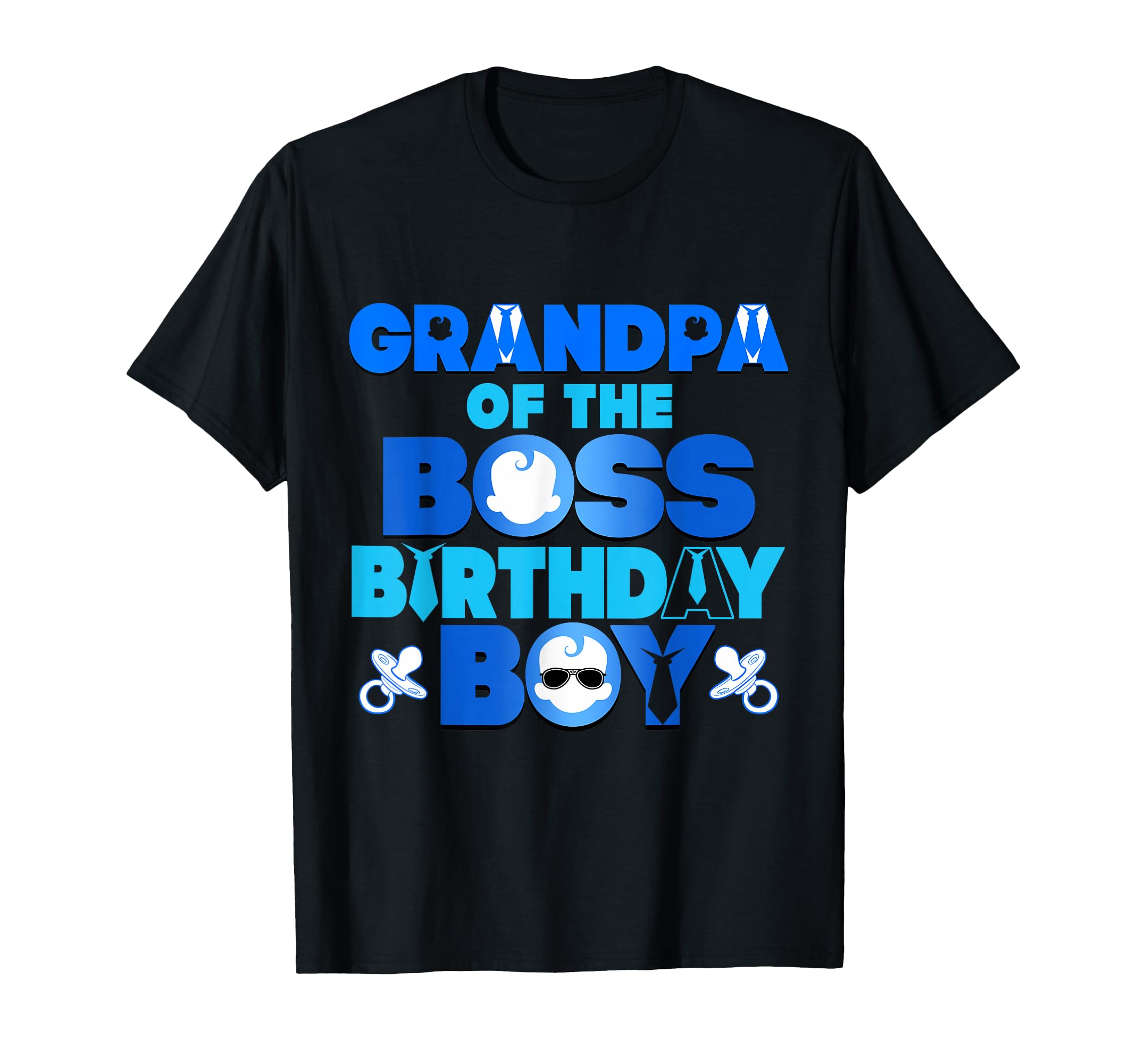 Grandpa Boss Birthday Family T-Shirt - Casual Everyday Wear Men Women - T-Shirt, Sweatshirt, Hoodie