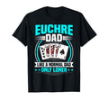 Euchre Card Game Euchre Dad T-Shirt - Casual Everyday Wear for Adults - T-Shirt, Sweatshirt, Hoodie