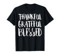 Thankful Grateful Blessed Thanksgiving T-Shirt - Minimalist Print Unisex - T-Shirt, Sweatshirt, Hoodie