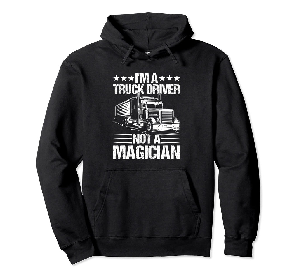 Truck Driver Trucker Freighter Hoodie - Casual Everyday Wear Men Women - T-Shirt, Sweatshirt, Hoodie