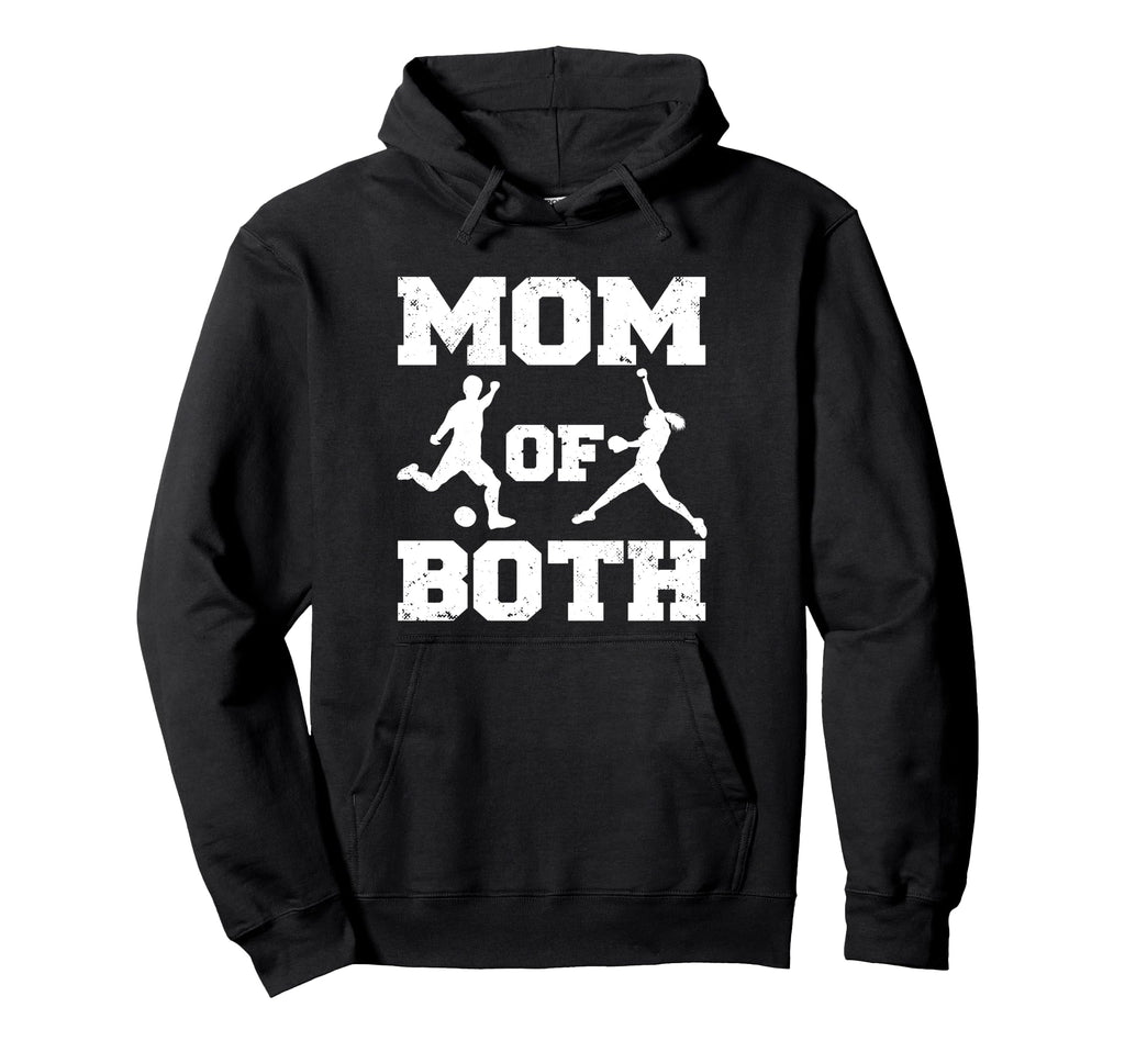 Mom Both Funny Soccer Softball Mom Hoodie - Streetwear Style Men Women - T-Shirt, Sweatshirt, Hoodie