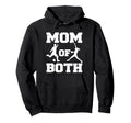 Mom Both Funny Soccer Softball Mom Hoodie - Streetwear Style Men Women - T-Shirt, Sweatshirt, Hoodie