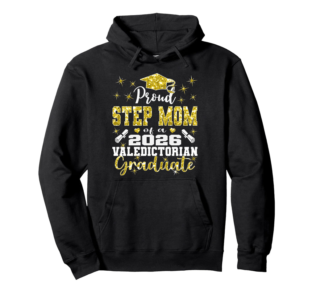 Proud Step Mom 2026 Valedictorian Hoodie - Minimalist Print for Adults - T-Shirt, Sweatshirt, Hoodie