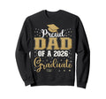 Proud Dad Class 2026 Graduate Sweatshirt - Streetwear Style Unisex - T-Shirt, Sweatshirt, Hoodie