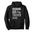 Best Trucking Dad Ever Big Rid Trucker Hoodie - Custom Art Print Unisex - T-Shirt, Sweatshirt, Hoodie