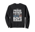 Proud Father Smartass Funny Sweatshirt - Streetwear Style Men Women - T-Shirt, Sweatshirt, Hoodie
