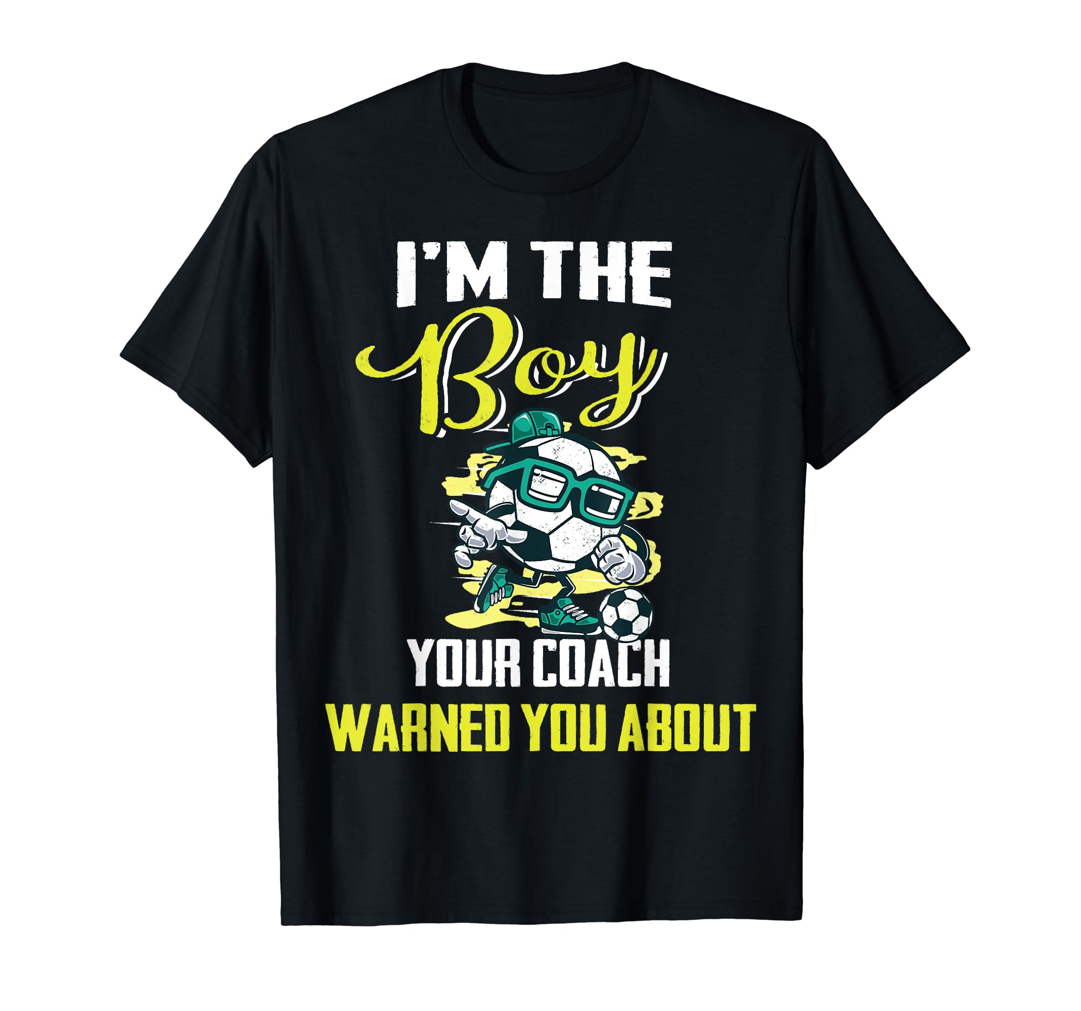 Soccer Gifts And Coach Warned T-Shirt - Casual Everyday Wear for Adults - T-Shirt, Sweatshirt, Hoodie