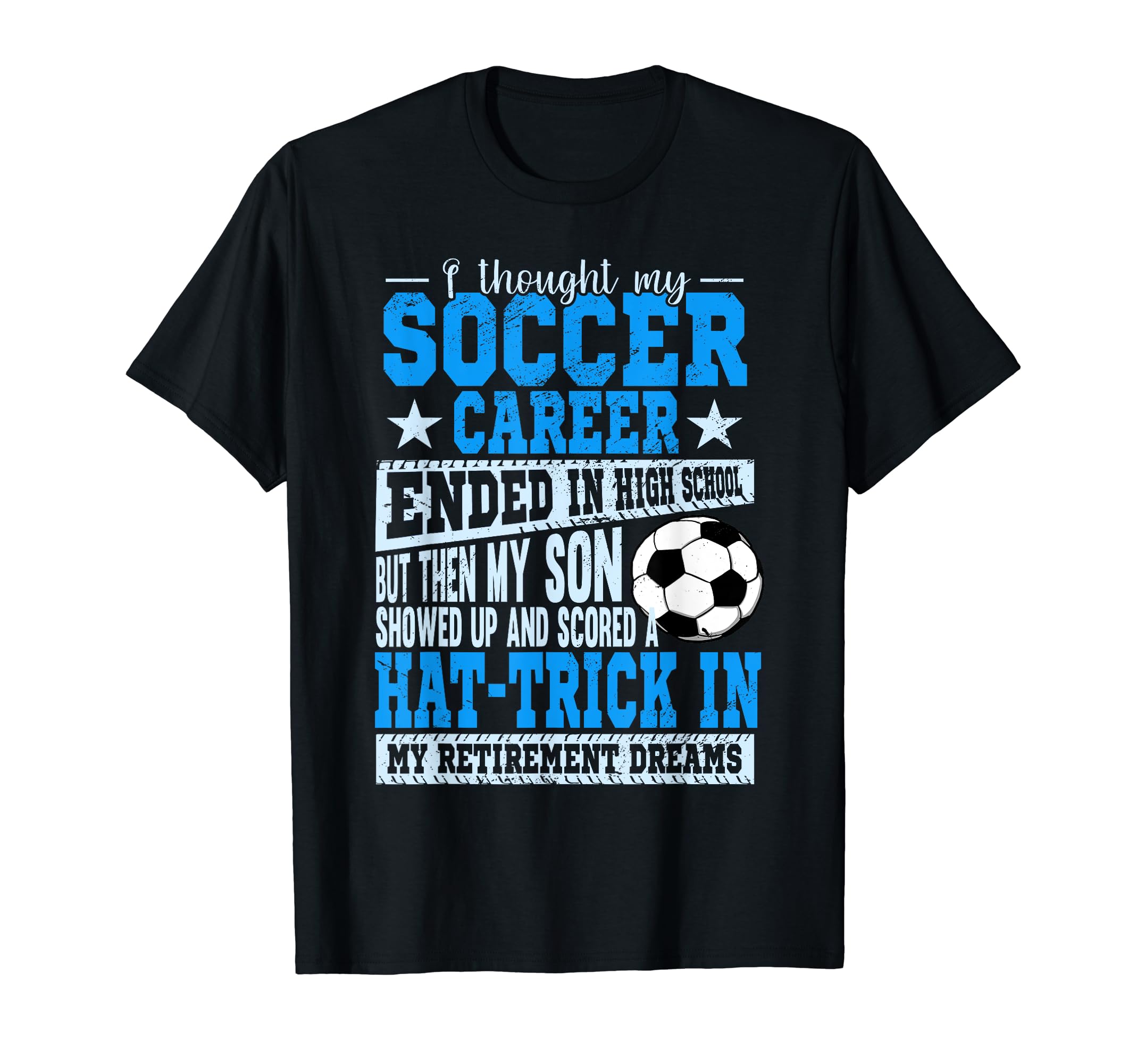 My Son Scored Hat Trick Soccer Baller T-Shirt - Fun Novelty Design Unisex - T-Shirt, Sweatshirt, Hoodie