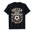 Soccer Dad Like Regular Dad Only Way T-Shirt - Unique Graphic Men Women - T-Shirt, Sweatshirt, Hoodie