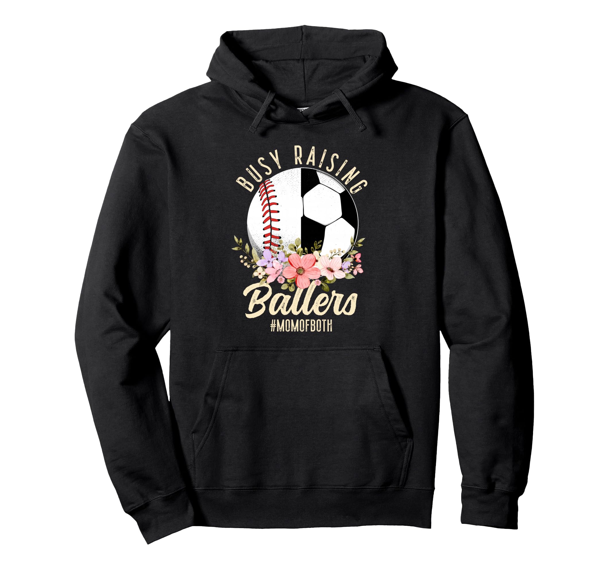 Baseball Soccer Mom Both Busy Raising Hoodie - Streetwear Style Unisex - T-Shirt, Sweatshirt, Hoodie