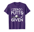 Zero Putts Given Golf Funny Golfer T-Shirt - Aesthetic Graphic for Adults - T-Shirt, Sweatshirt, Hoodie