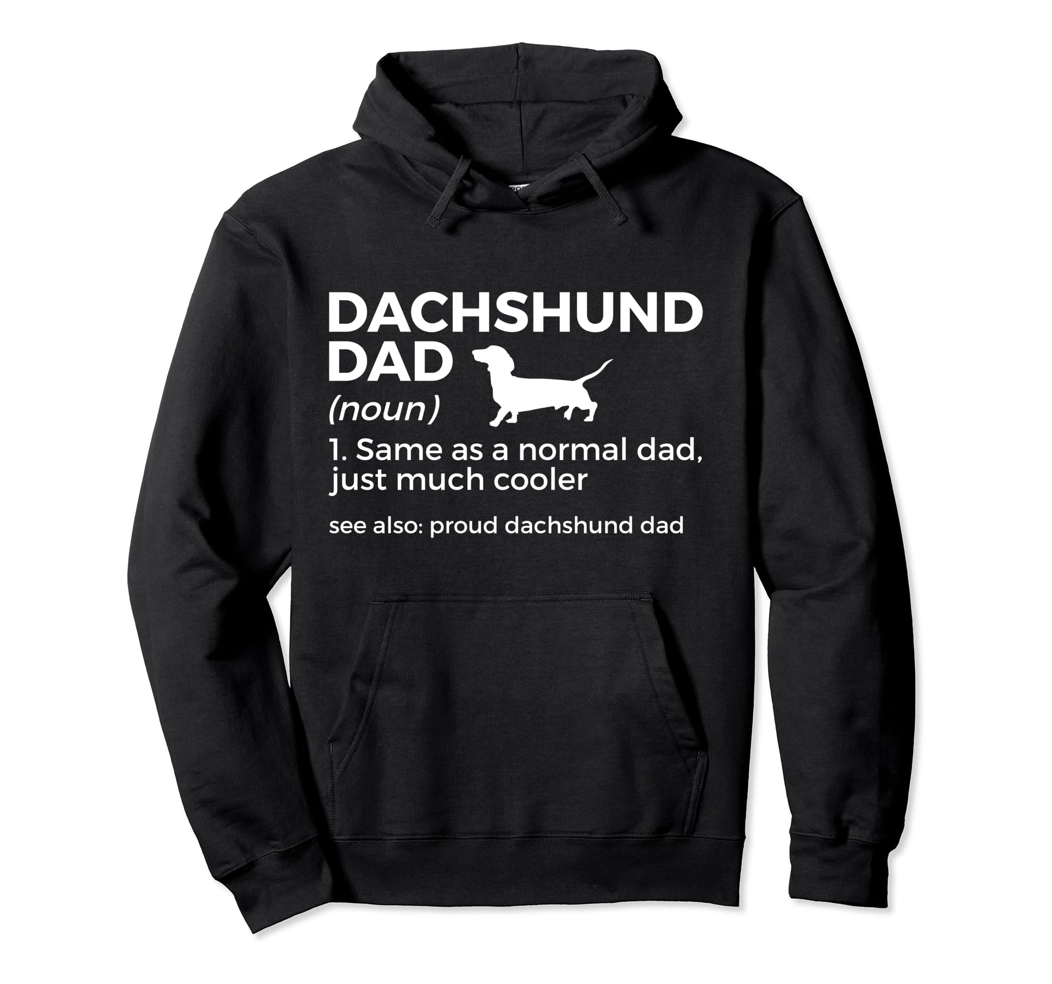 Proud Dachshund Dad Definition Funny Hoodie - Aesthetic Graphic for Adults - T-Shirt, Sweatshirt, Hoodie